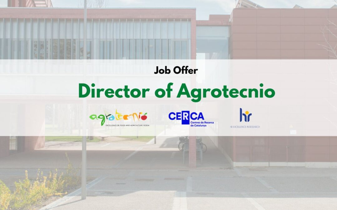 Agrotecnio obre el procés de selecció per a un/a nou/nova director/a