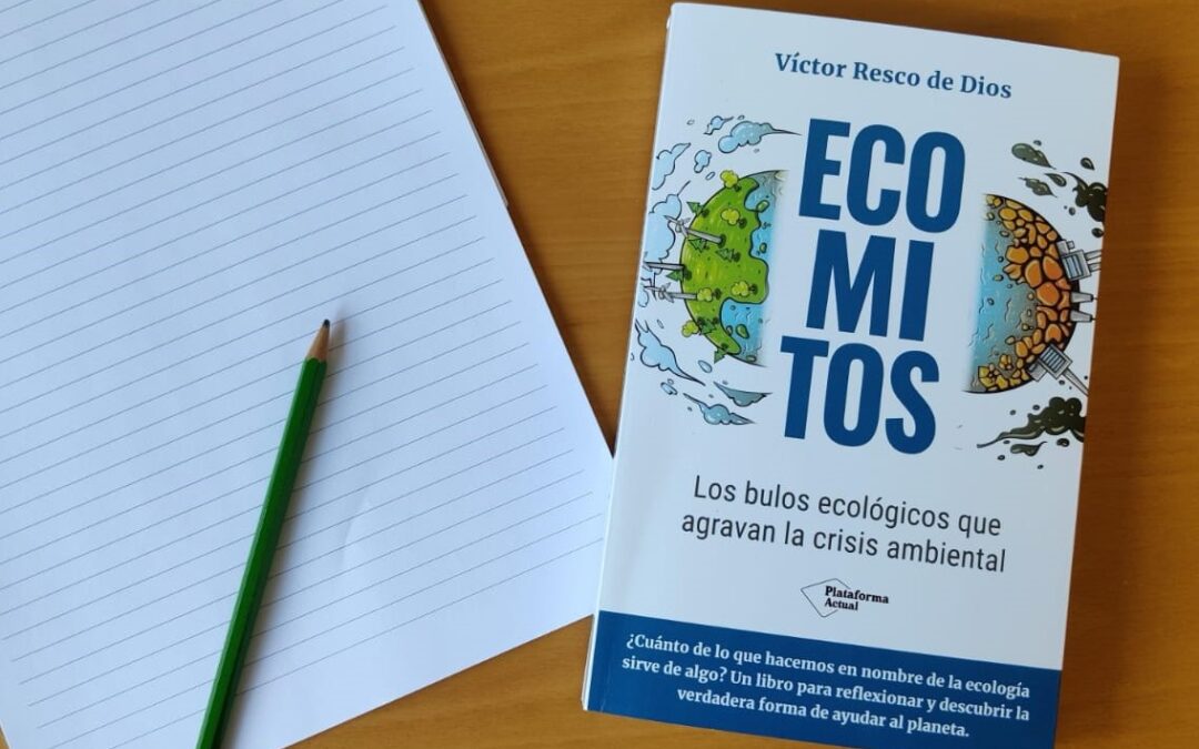 ECOMITOS: a book on how lack of scientific rigour aggravates the environmental crisis